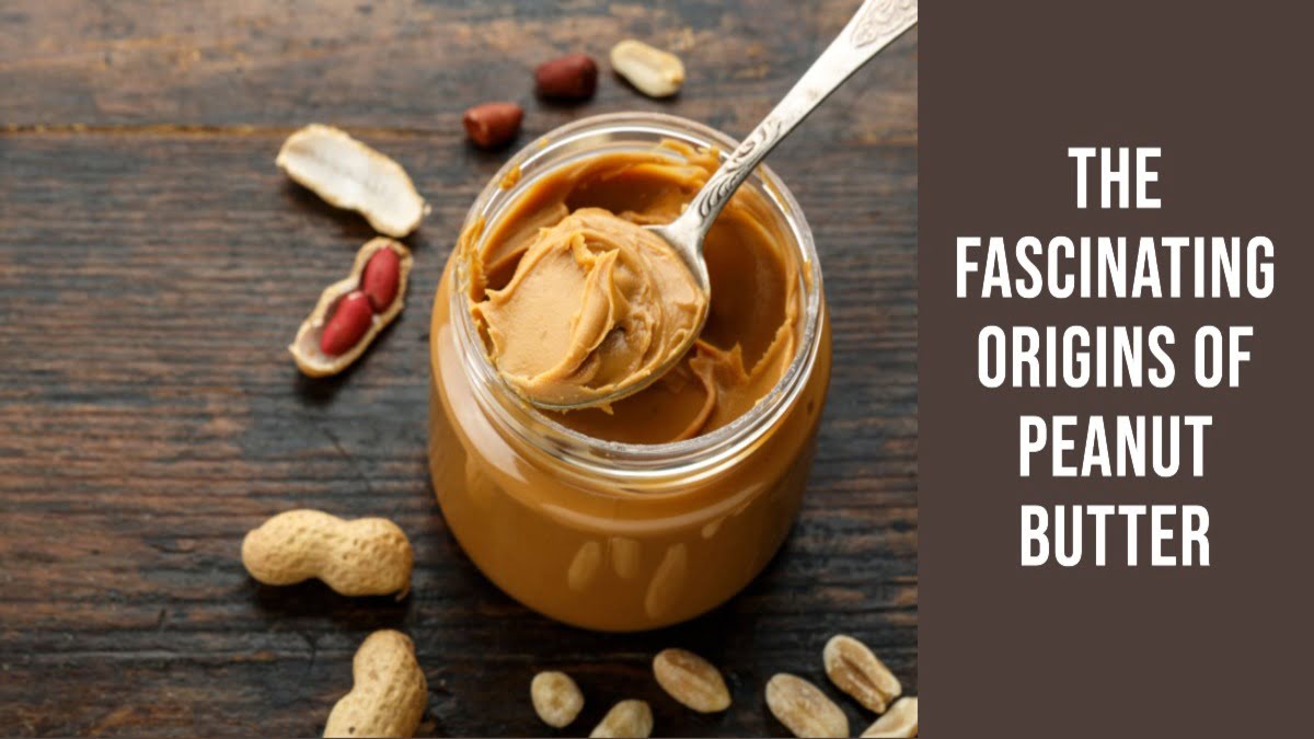 Jif Peanut Butter, and the Origins of Peanut Butter